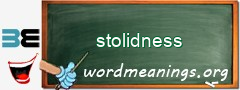 WordMeaning blackboard for stolidness